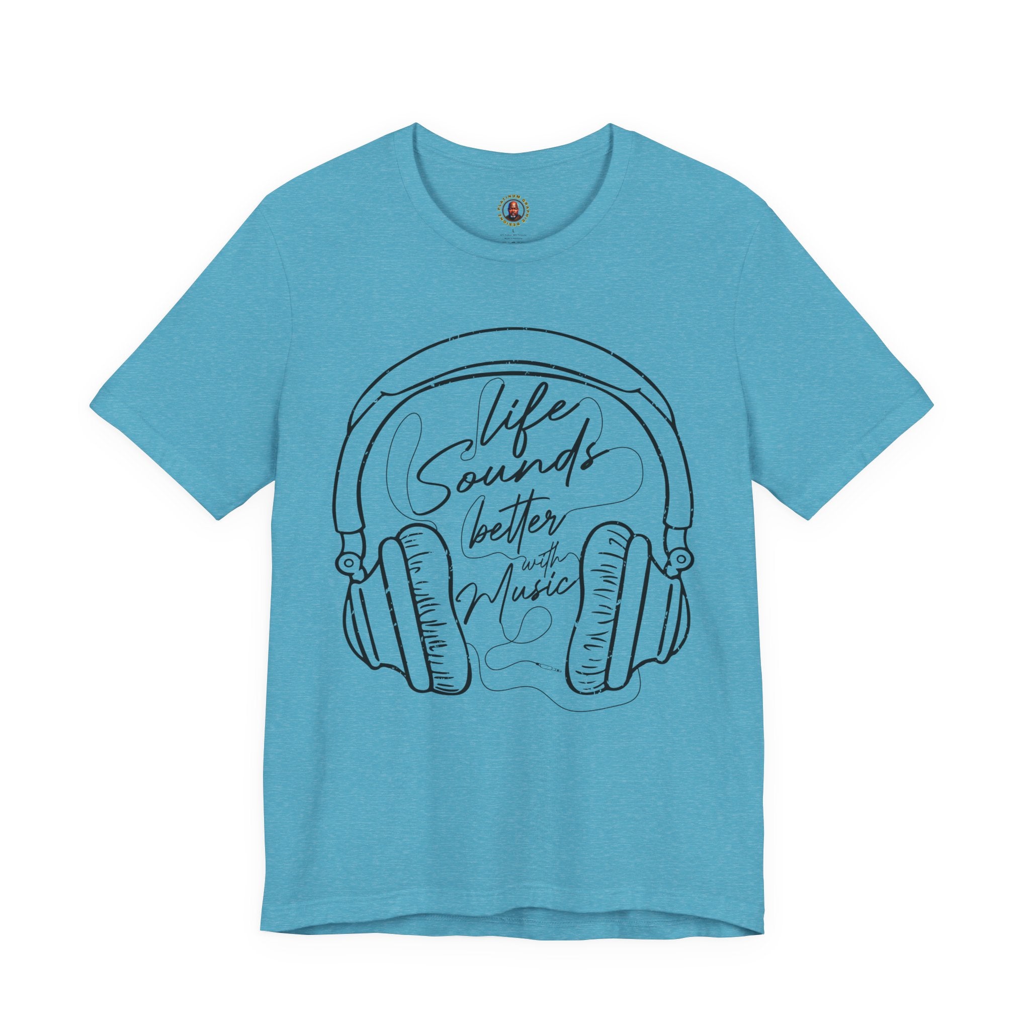 Life Sounds Better With Music Headphone T-Shirt