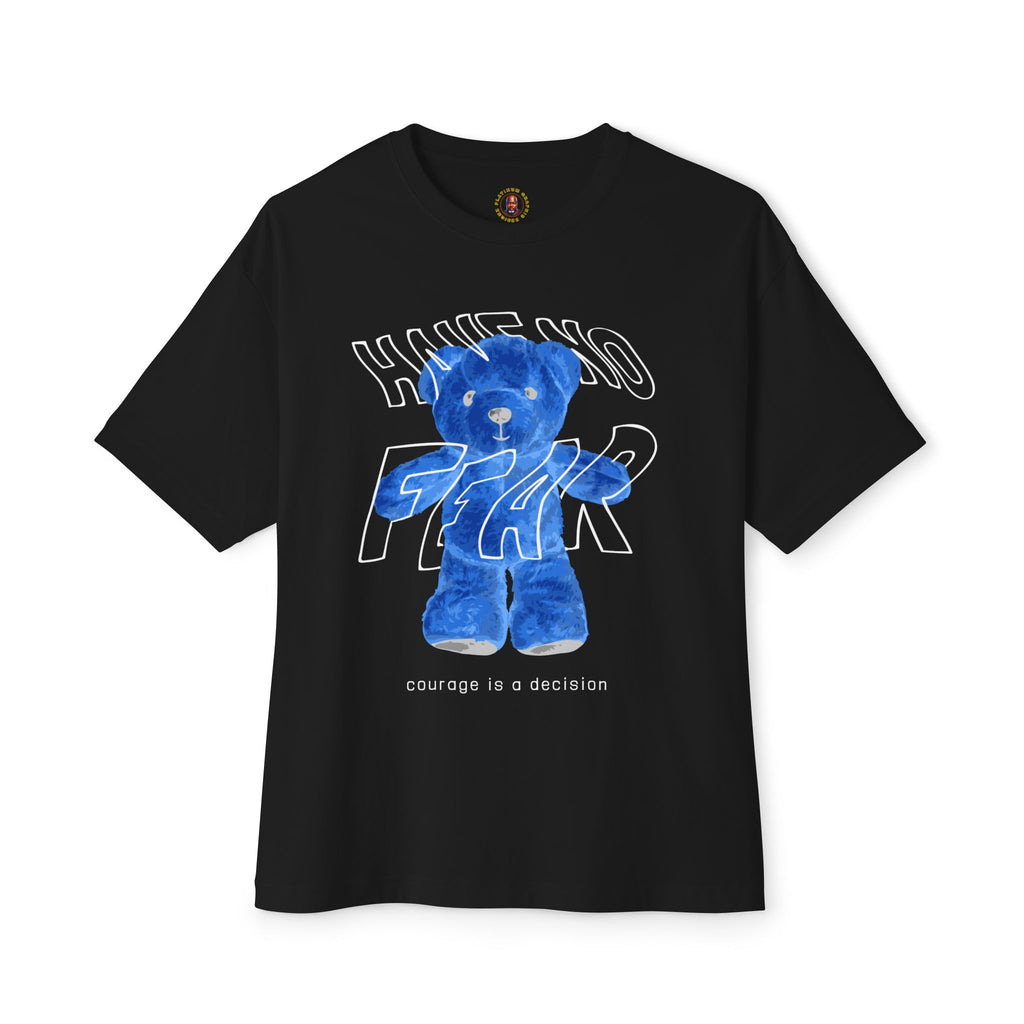 Blue Teddy 'Have No Fear' Tee — Courage Is a Decision Oversized T-Shirt