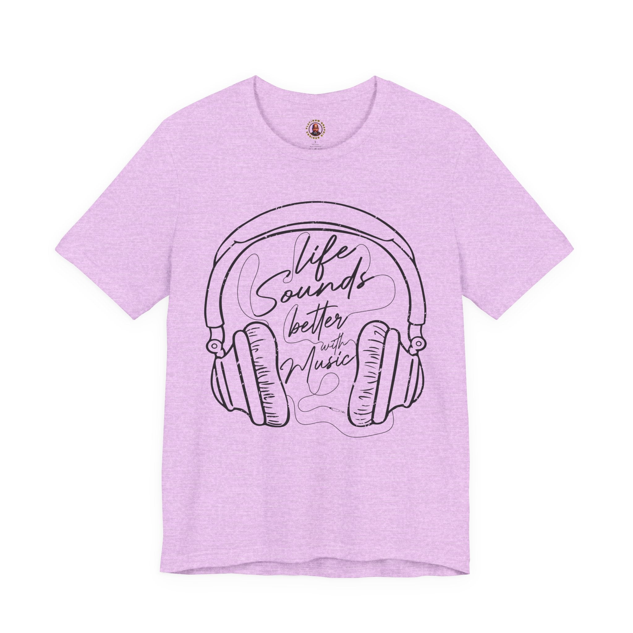 Life Sounds Better With Music Headphone T-Shirt