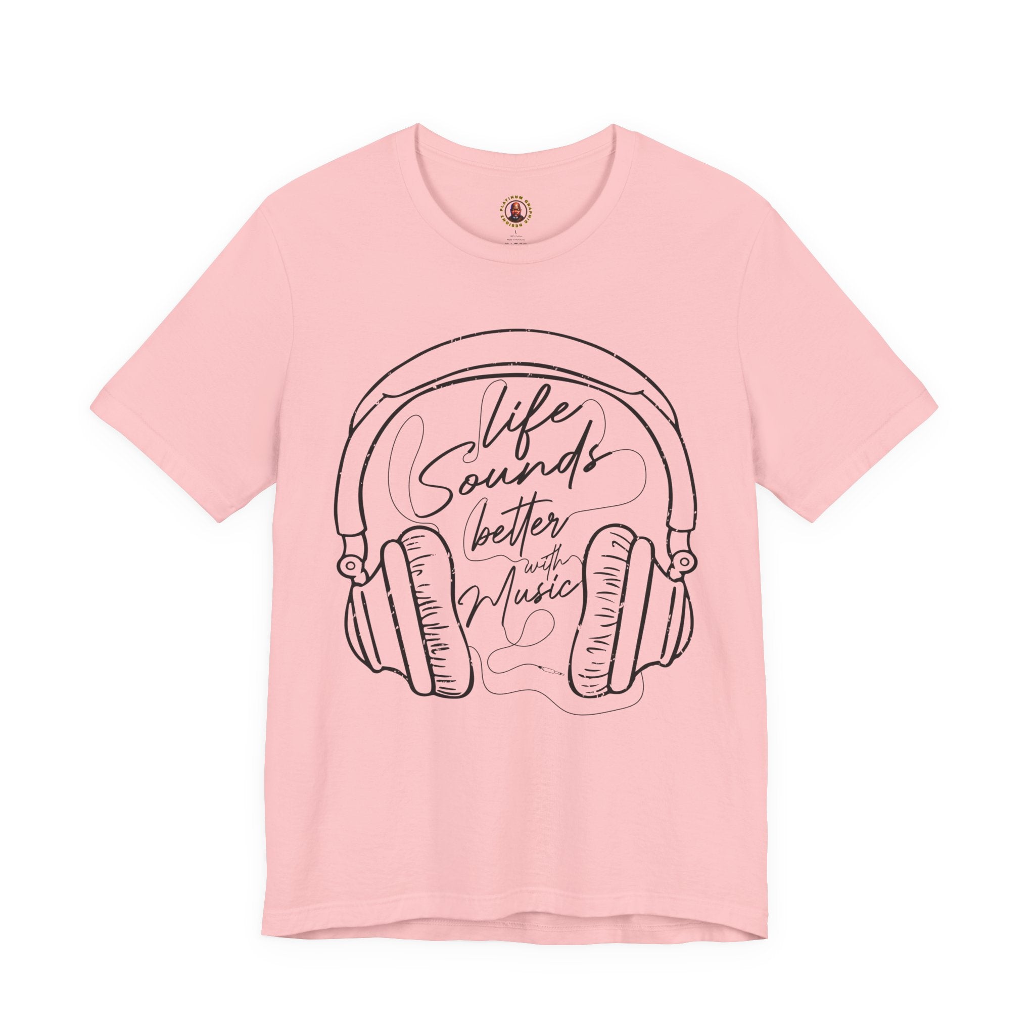 Life Sounds Better With Music Headphone T-Shirt